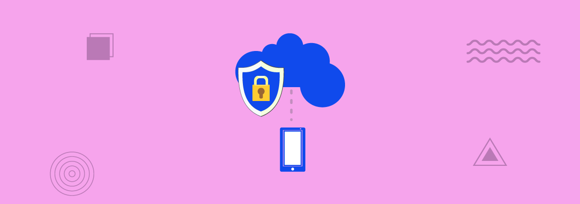 Securing Mobile Applications in the Cloud