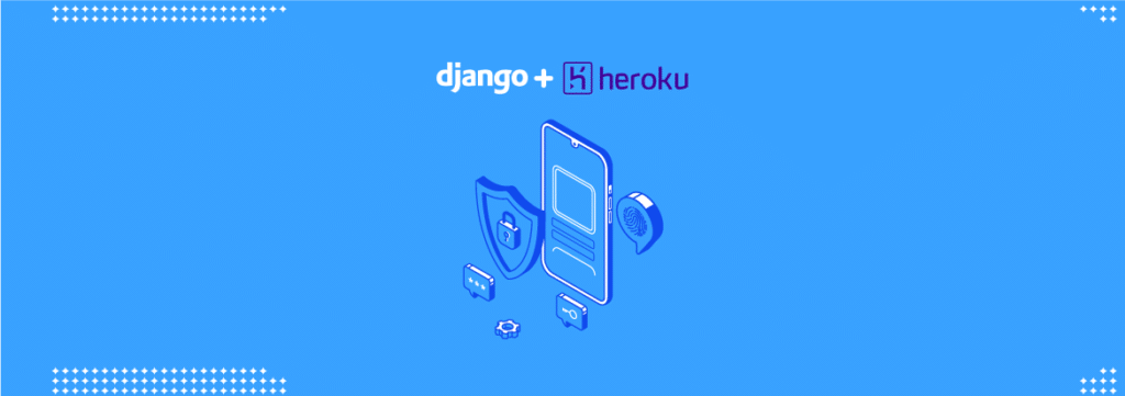 Securely Deploy Django to Heroku