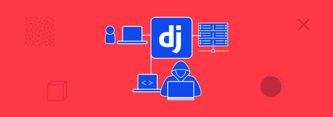 Guard Django Application against Cross-Site Scripting